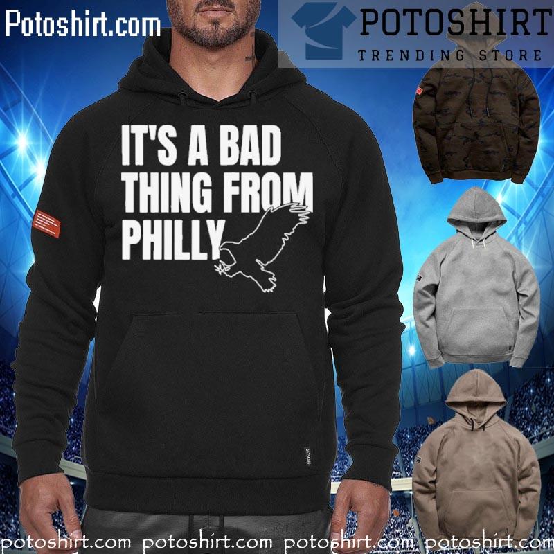 It's a bad thing from philadelphia eagles T-s hoodiess