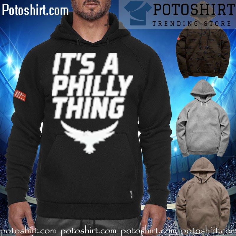 It's a Philly Thing Its a Philadelphia Thing Fan Messy s hoodiess