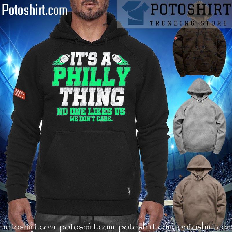 It’s A Philly Thing – Its A Philadelphia Thing Fan Tee Shirt hoodiess