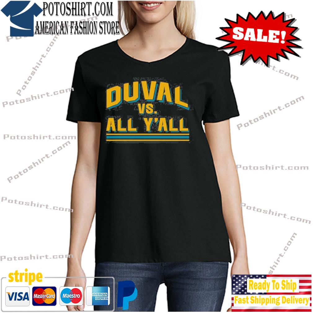 Jacksonville Jaguars Duval Vs. All Y'All T Shirt, hoodie, sweater