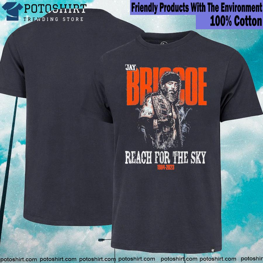 Jay briscoe reach for the sky 1984-2023 shirt