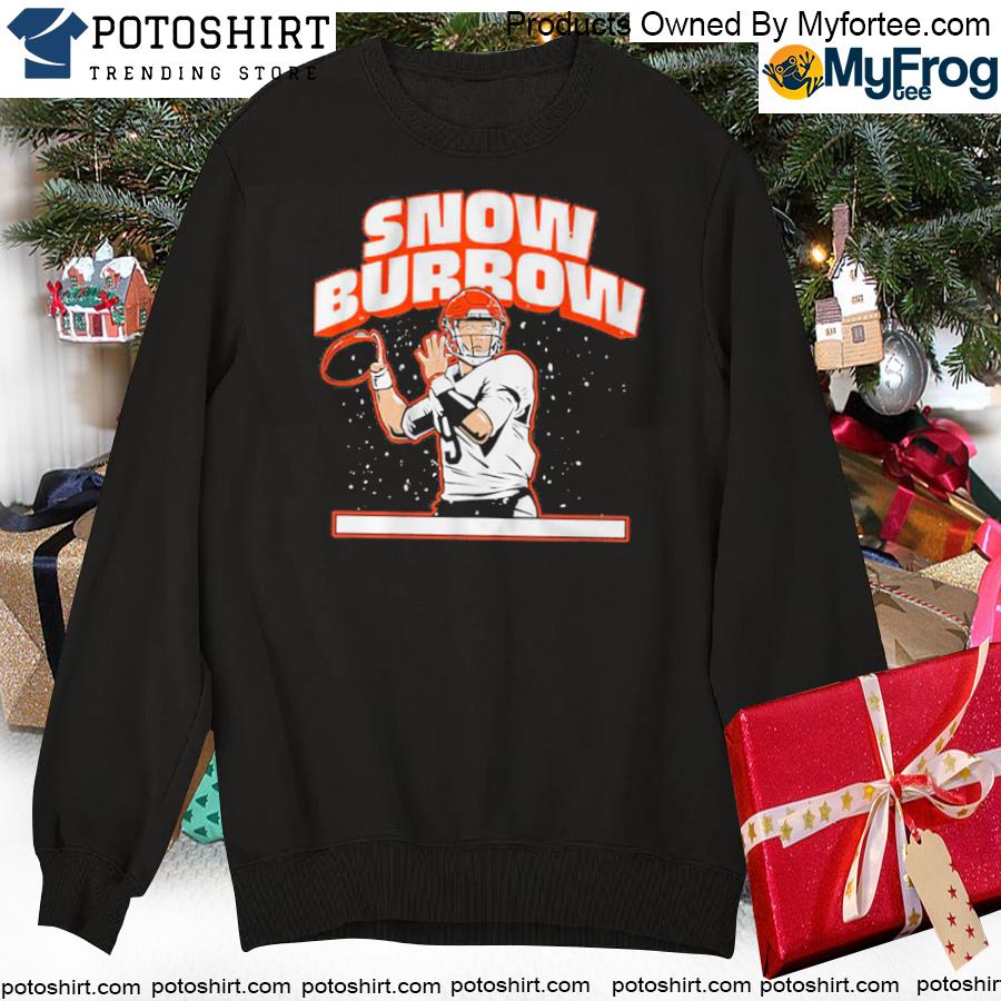 Joe Burrow Snow Burrow Shirt Hoodie