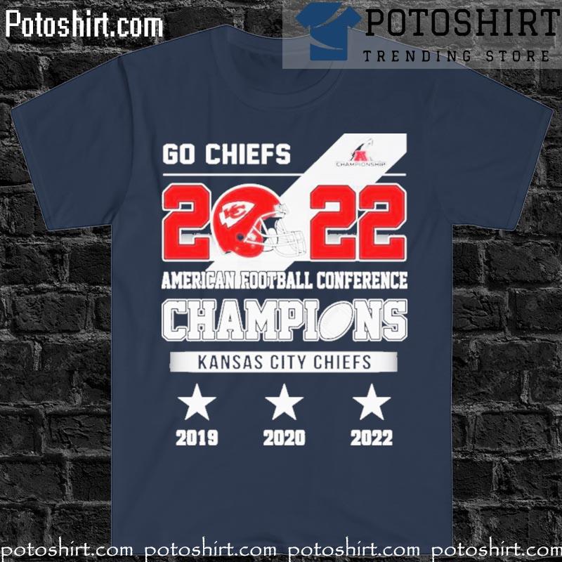 Kansas city Chiefs go Chiefs 2022 American football conference champions  shirt, hoodie, sweater, long sleeve and tank top