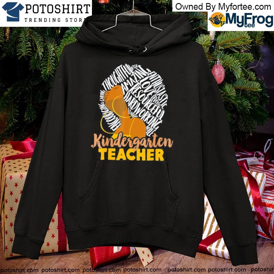 Kindergarten teacher dope melanin black history month T-s hoodie