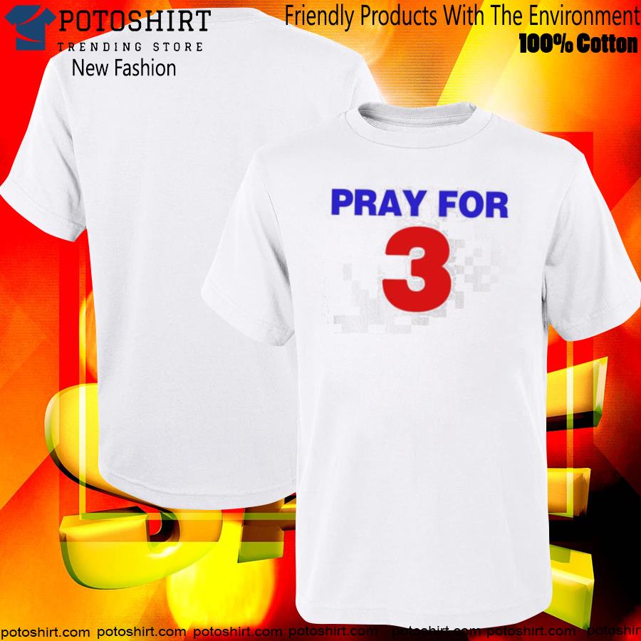 Love For 3 T-Shirt, Damar Hamlin T-shirt, Pray For Damar Hamlin Shirt,  hoodie, sweater, long sleeve and tank top