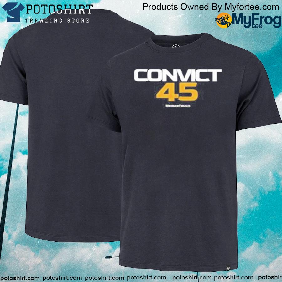 Meidastouch store convict 45 2023 T-shirt