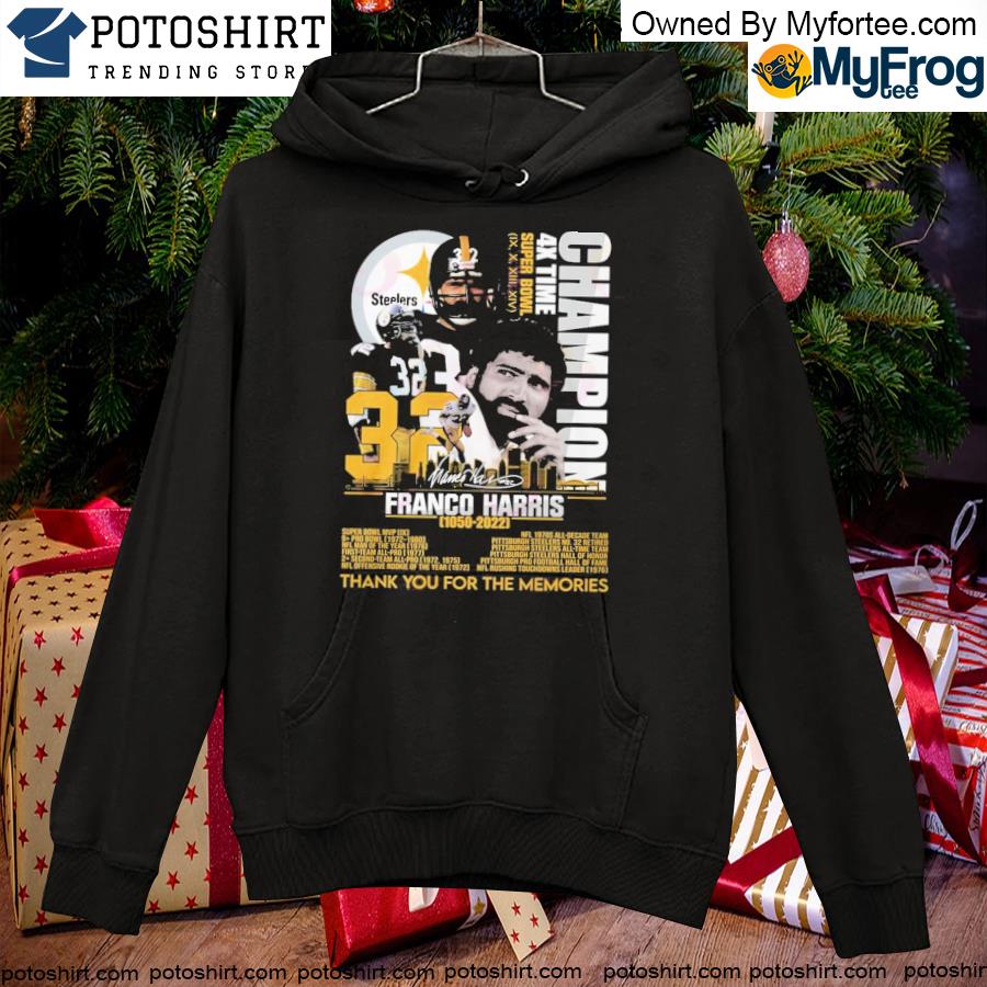 Official champions 4x Time Super Bowl Franco Harris 1050 – 2022 Thank You For The Memories T-Shirt hoodie