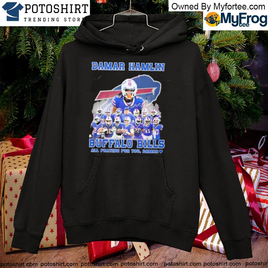 Official damar Hamlin Buffalo Bills All Praying For You, Damar T-Shirt hoodie