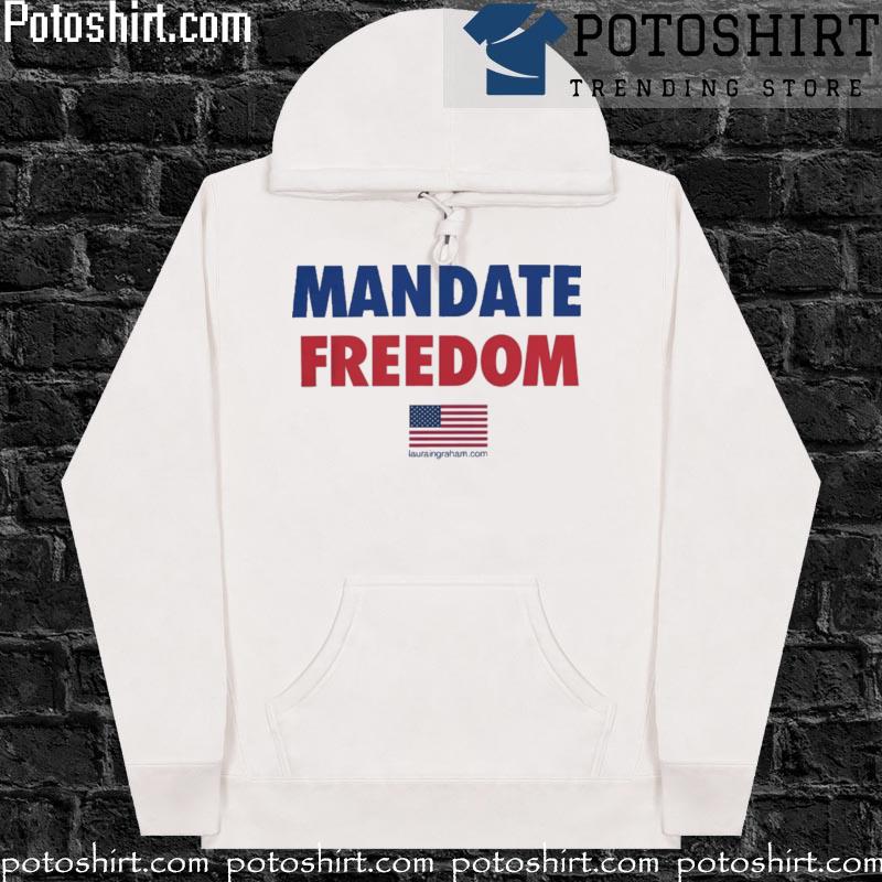 Official mandate Freedom american flag 2023 Shirt hoodiess