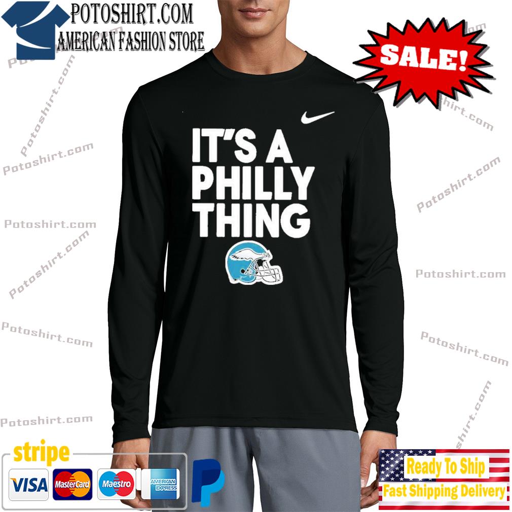 Official philadelphia Eagles hat it's a Philly thing shirt, hoodie, sweater  and long sleeve