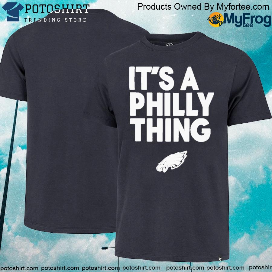 Official Philadelphia Eagles It’s A Philly Thing Hoodie