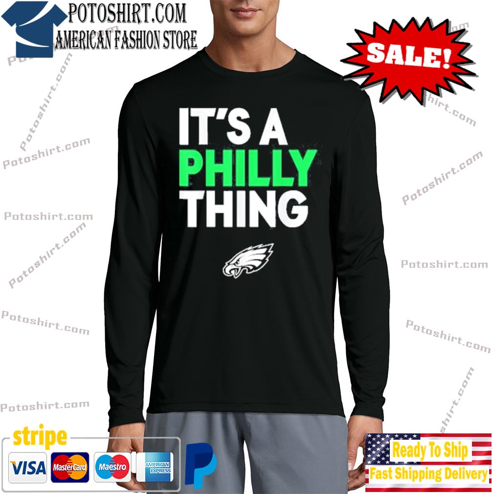ORIGINAL IT'S A PHILLY THING - Its A Philadelphia Thing Fan T-Shirt longsleeve