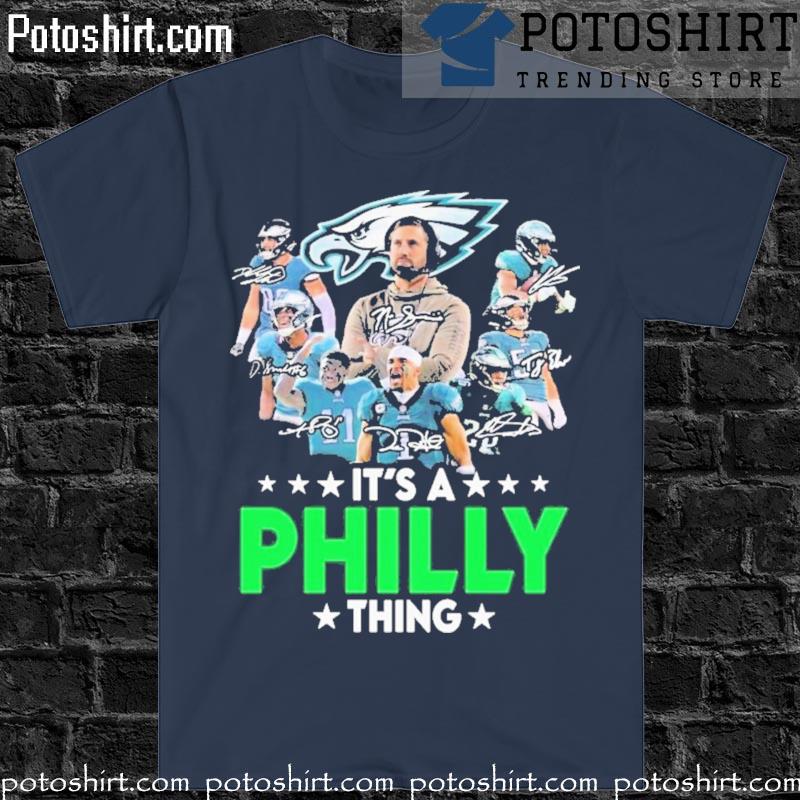 Philadelphia eagles team it's a philly thing signatures T-shirt, hoodie,  sweater, long sleeve and tank top