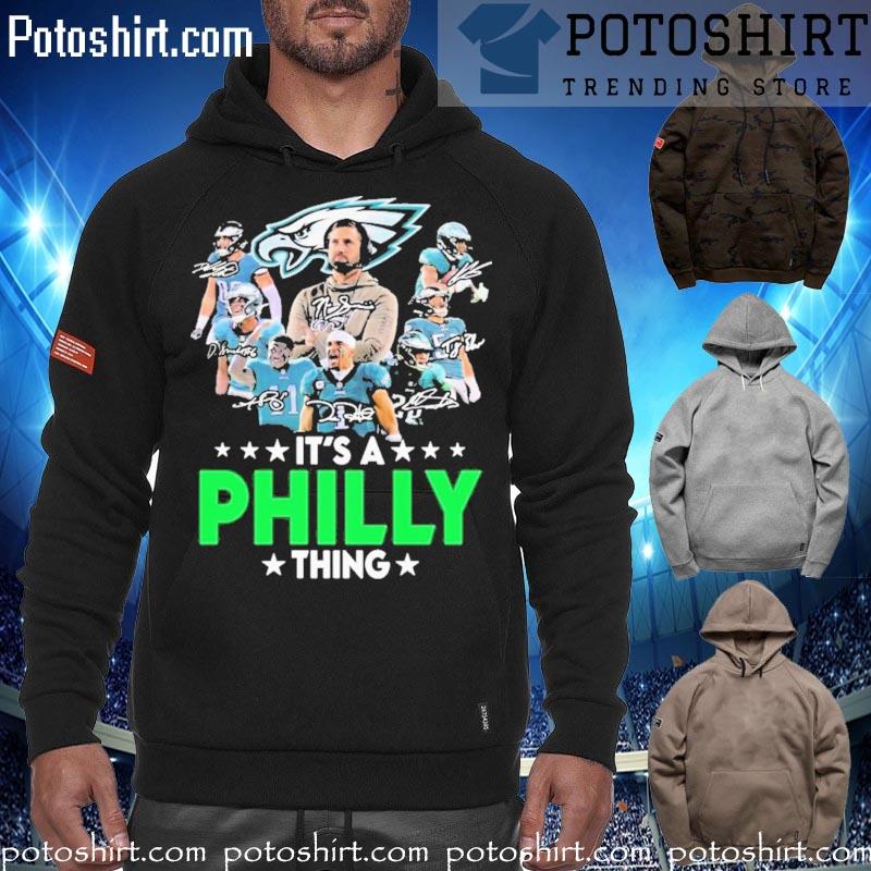 Philadelphia eagles team it's a philly thing signatures T-s hoodiess