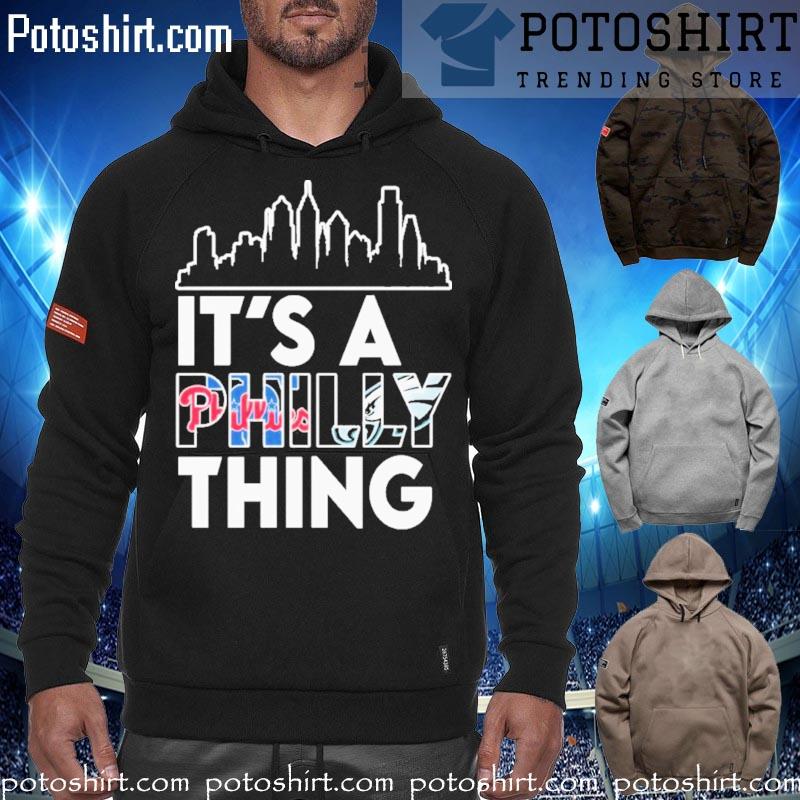 Philadelphia Skyline Sports Team It’s A Philly Thing Shirt hoodiess