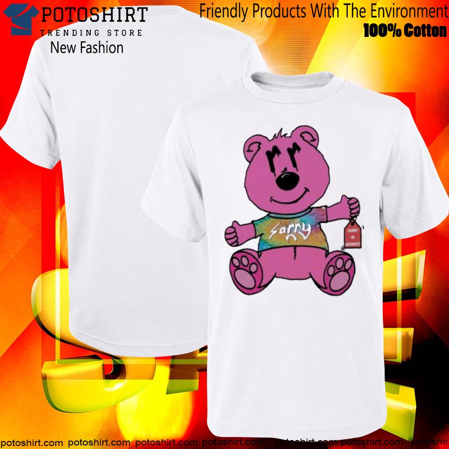 Pink Bear Sorry In Advance new 2023 Shirt