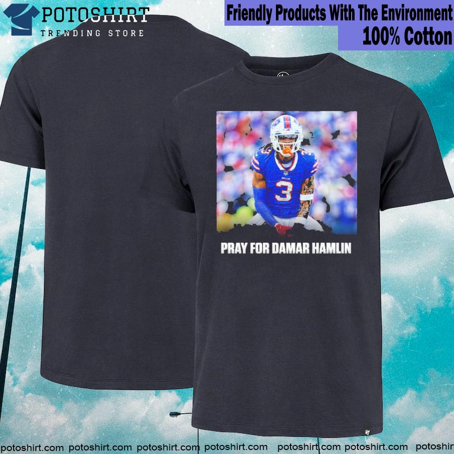 Pray for damar hamlin Buffalo Bills Football T-shirt