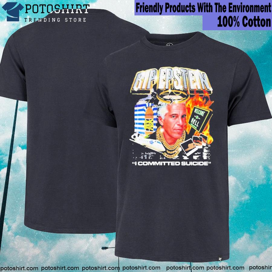 Rip Jeffrey Epstein I Committed Suicide Suicideboys Tour T-shirt