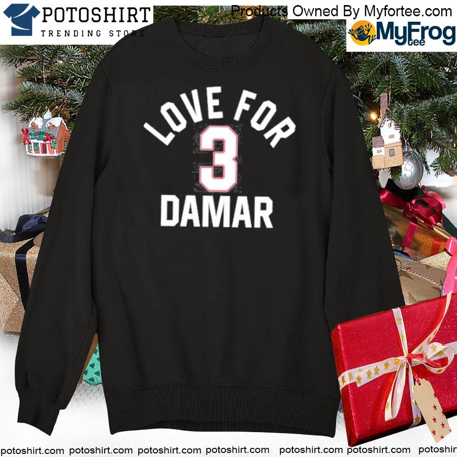 Love for 3 damar shirt, hoodie, sweater, long sleeve and tank top