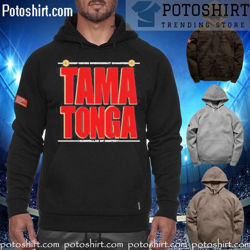 Tama Tonga Never Open Weight Champion Shirt hoodiess