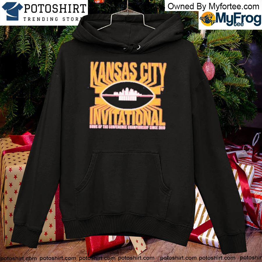 The Kansas city invitational T-s hoodie