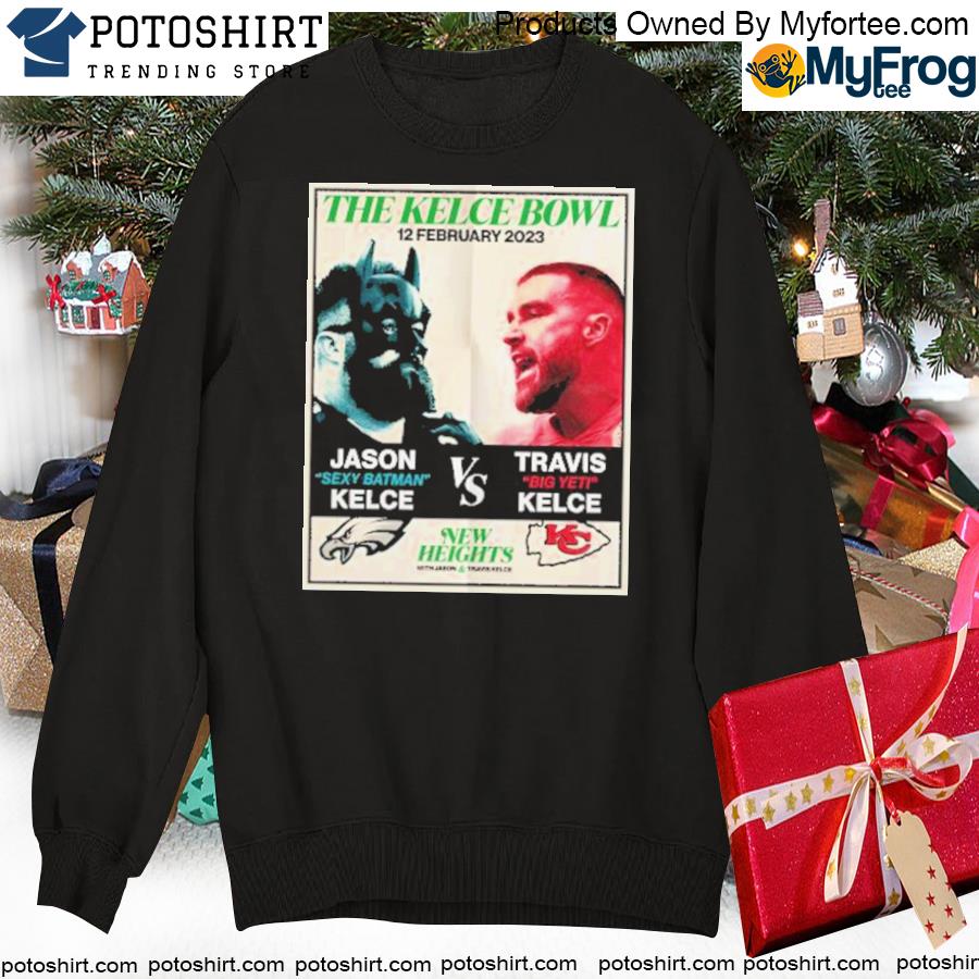 The Kelce Bowl Jason Sexy Batman Kelce vs Travis Big Yeti Kelce