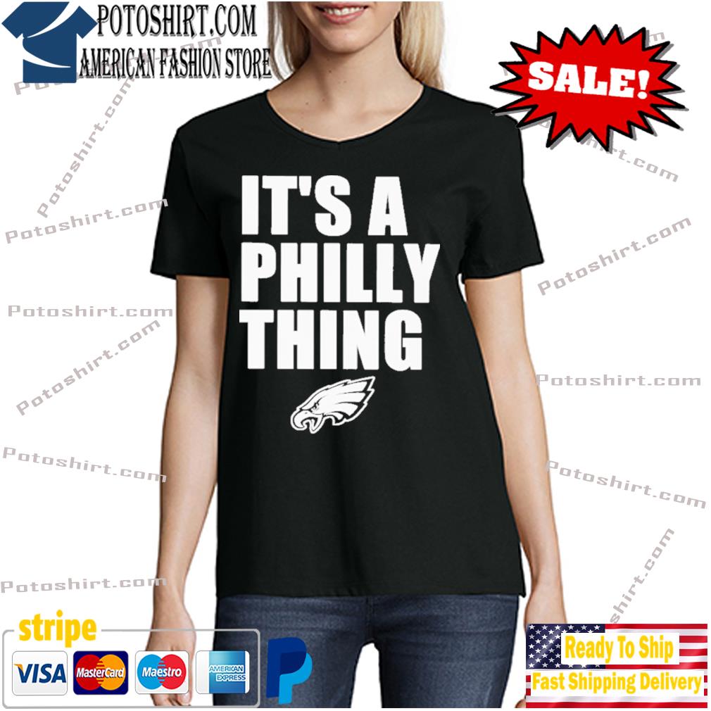 Its A Philly Thing Shirt Philadelphia eagles conference