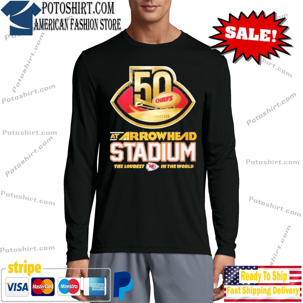 Kansas City Chiefs at arrowhead stadium the loudest in the world shirt,  hoodie, longsleeve tee, sweater