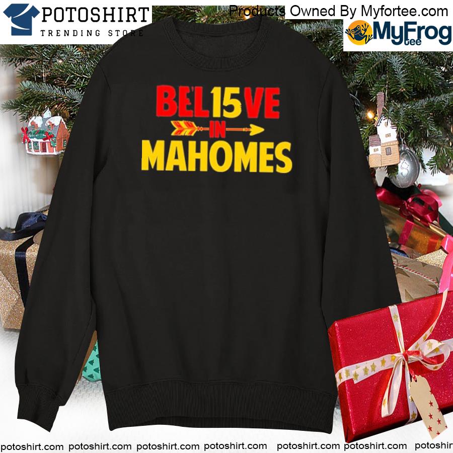 Believe in Mahomes Kansas City Men's Fan T-Shirt, hoodie, sweater, long  sleeve and tank top