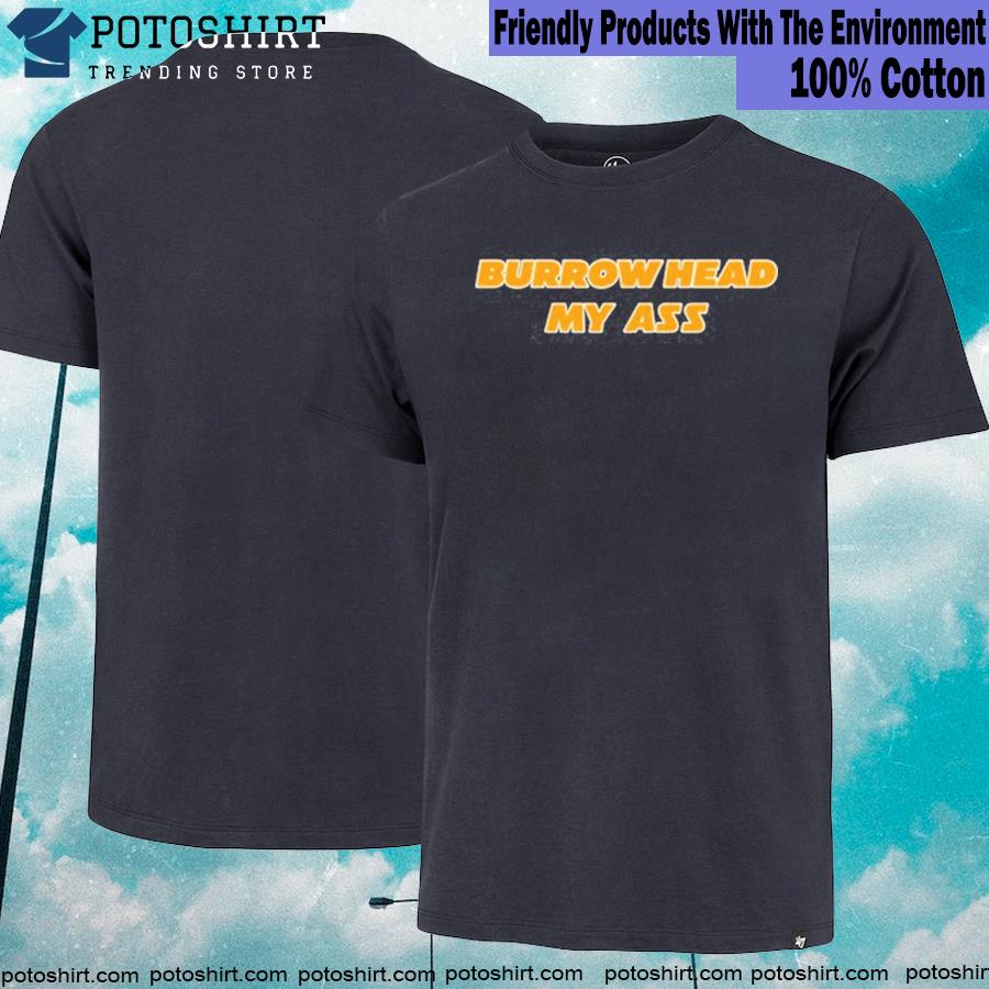 Burrowhead My Ass-Unisex T-Shirt