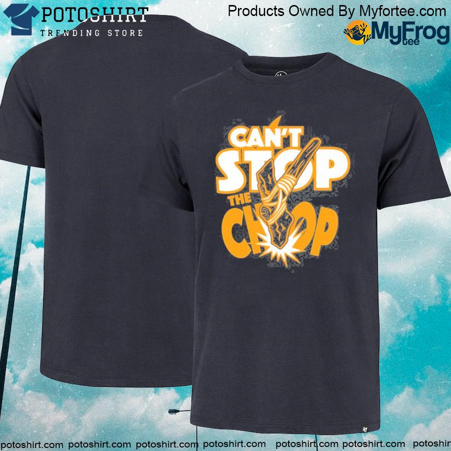Can't stop the chop Chiefs T-shirt