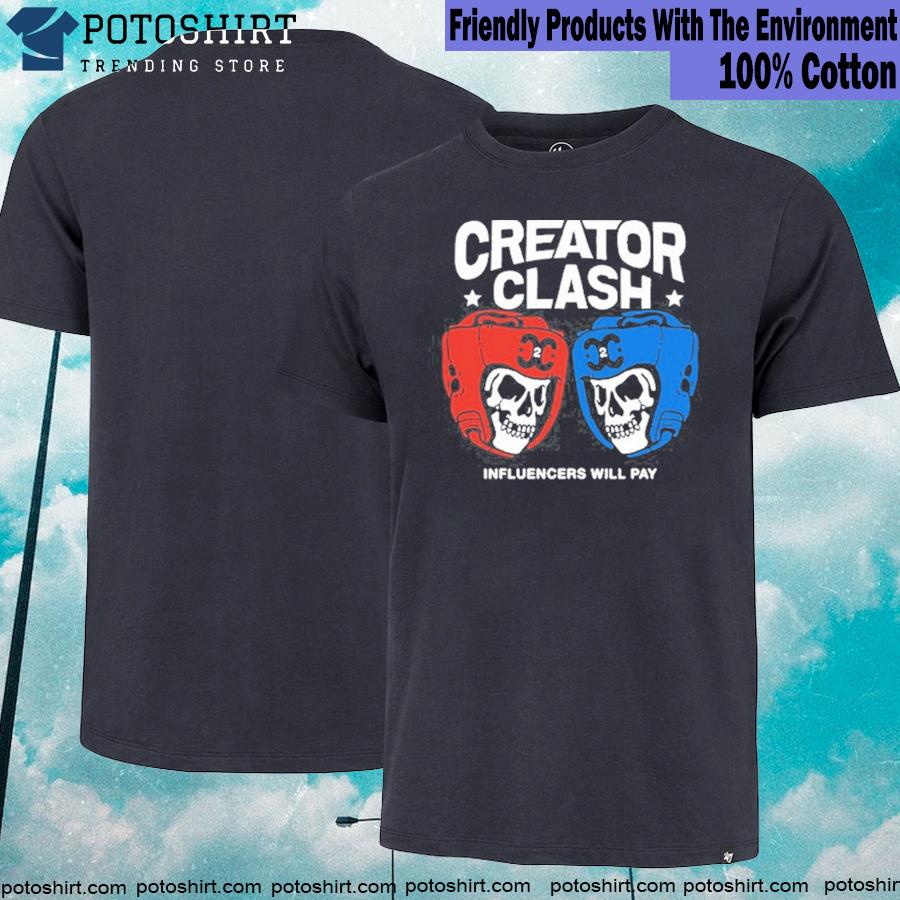 Creator clash iuencers will pay T-shirt