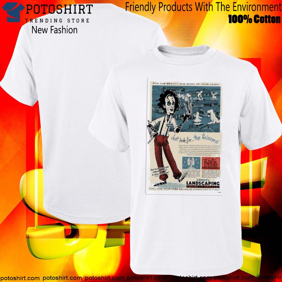 Edward scissorhands 2023 just look for the scissors topiary and lawn care poster T-shirt