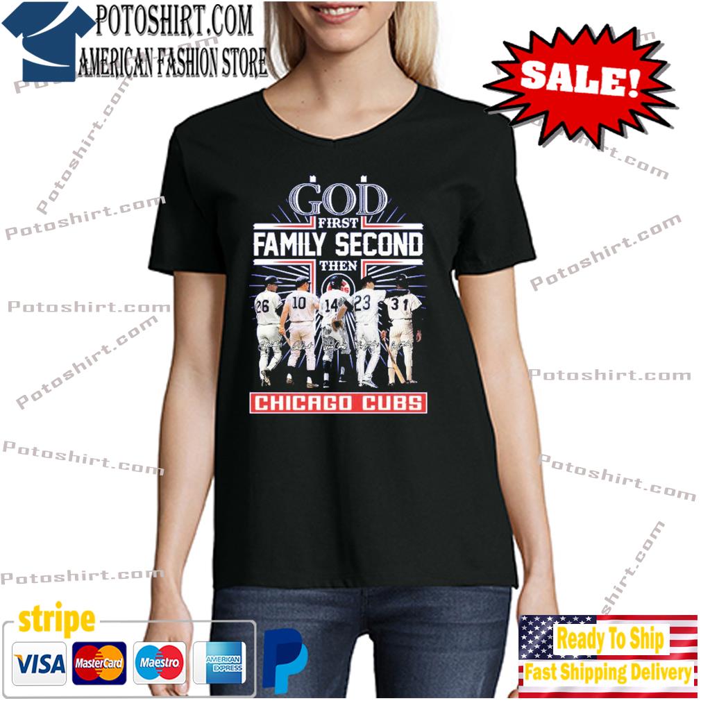 God First Family Second Then Chicago Cubs Baseball shirt, hoodie, sweater  and long sleeve