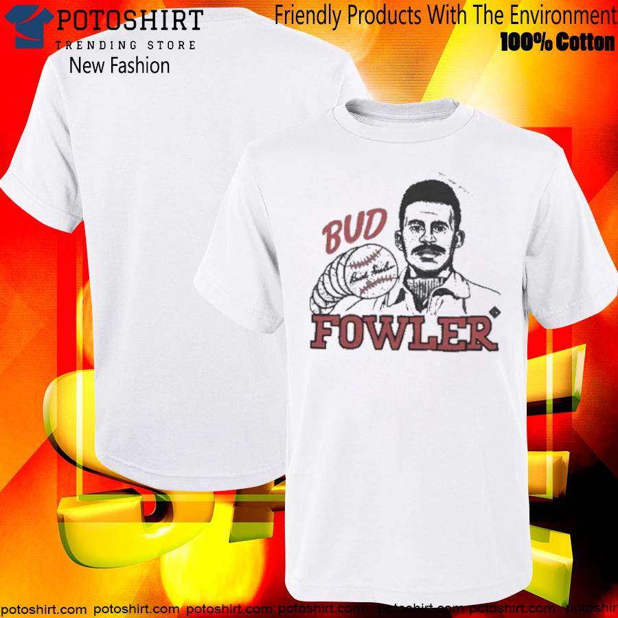 Hot bud Fowler T-shirt