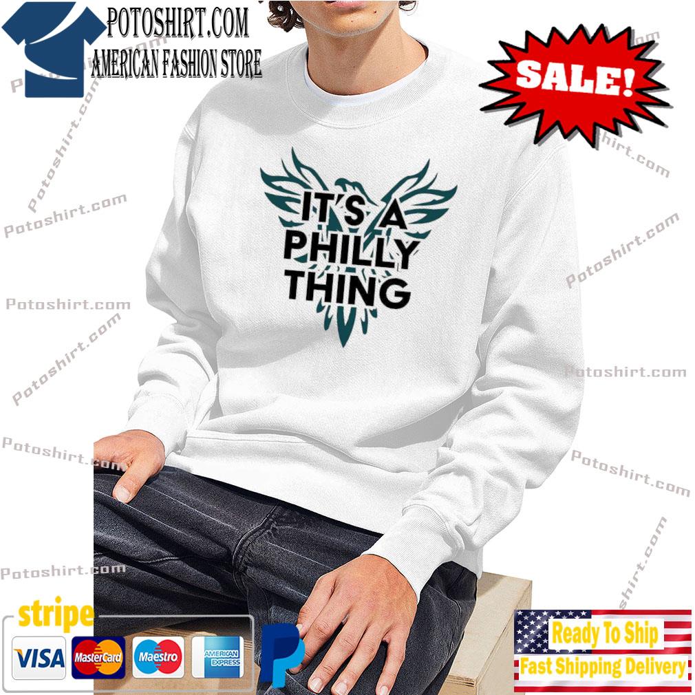 Go Birds It's A Philly Thing Philadelphia Eagles Sweatshirt in 2023