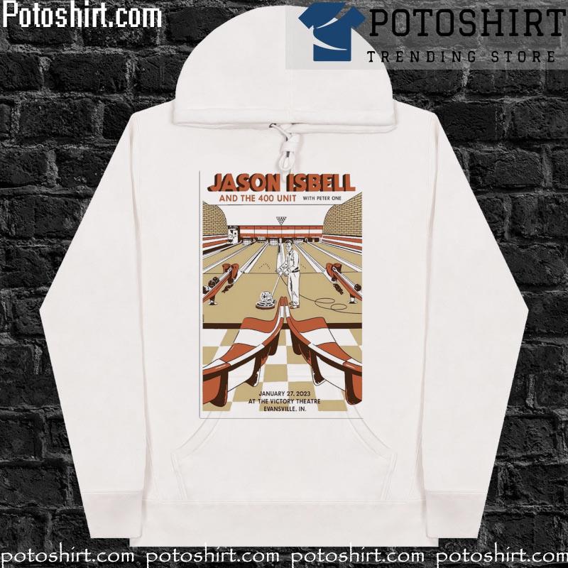 Jason isbell and the 400 unit Indiana jan 27th 2023 the victory theatre evansville poster T-s hoodiess