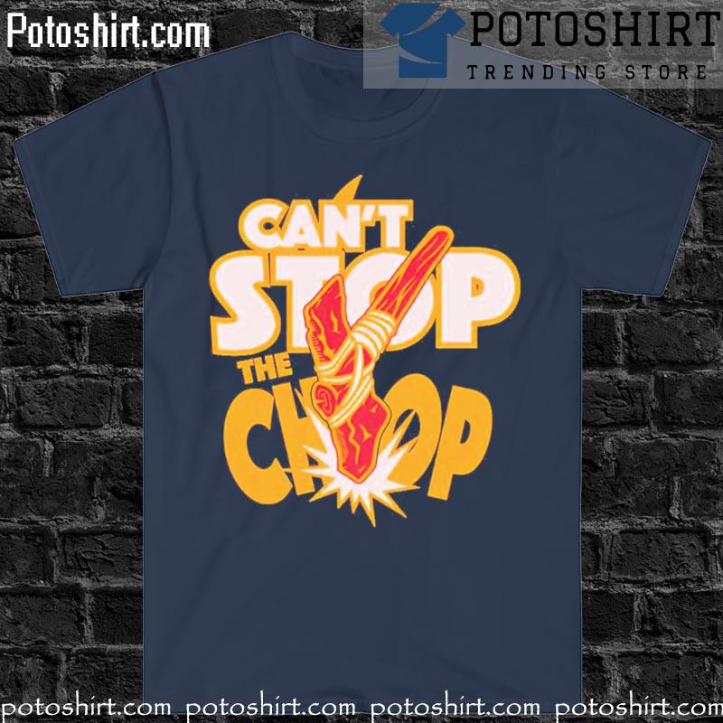 Can't Stop The Chop Kansas City Chiefs Cute Chiefs Shirts