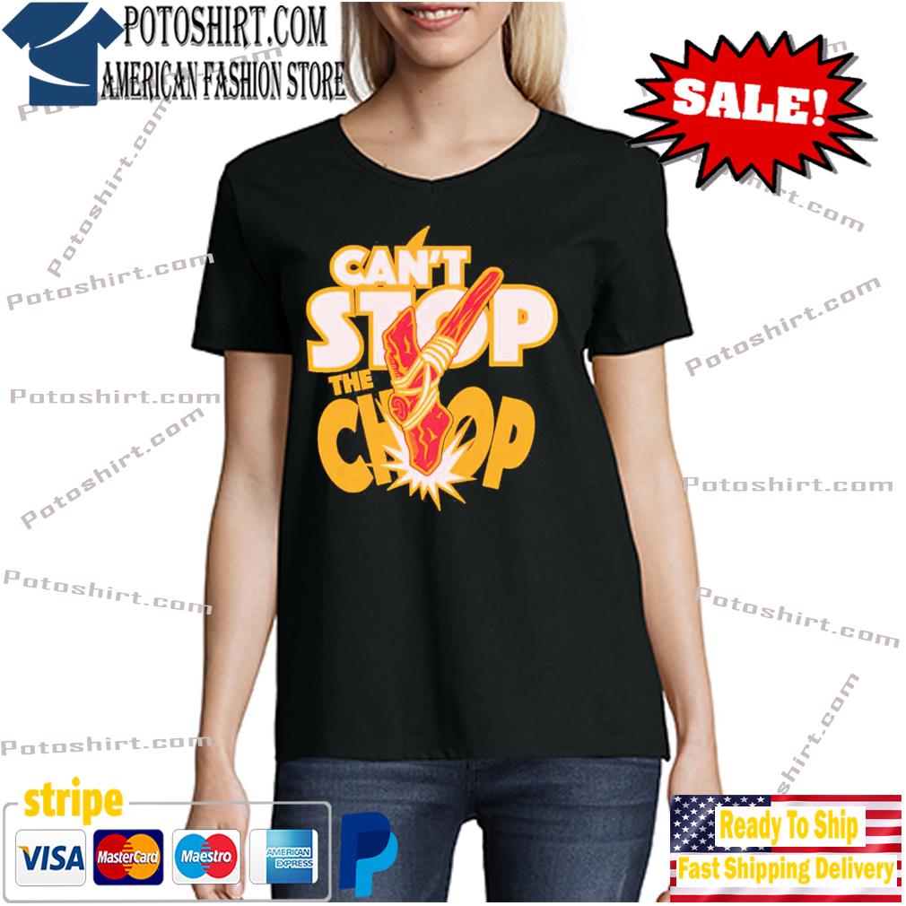 Can't Stop The Chop Kansas City Chiefs Cute Chiefs Shirts