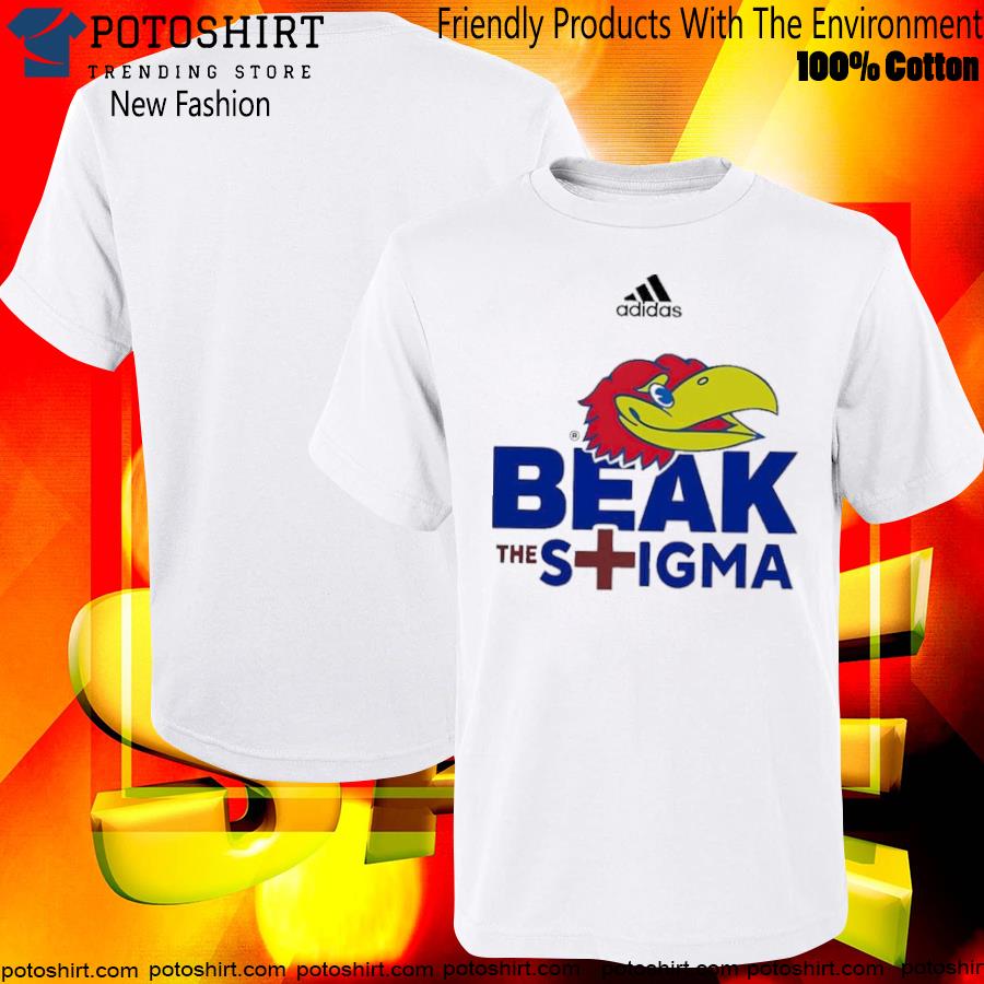 Kansas Jayhawks beak the stigma shirt