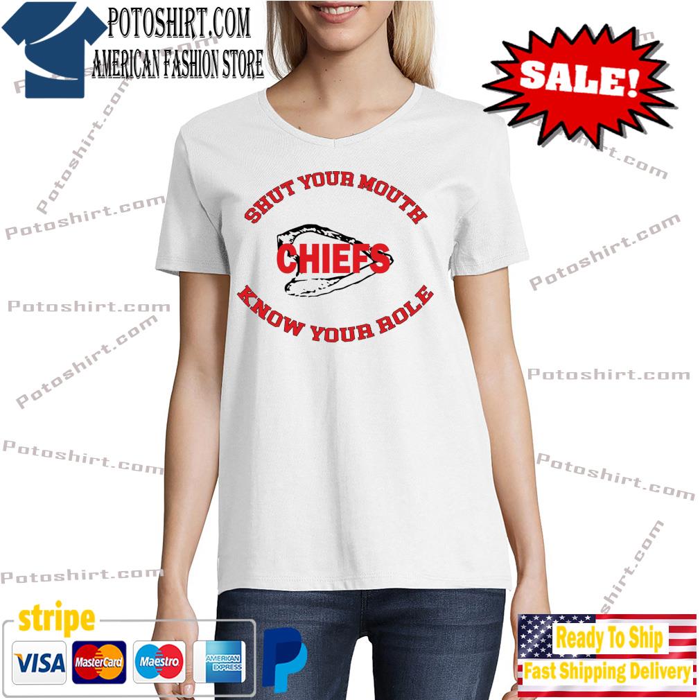 Travis Kelce Chiefs Super Bowl know your role shut your mouth 2023 shirt,  hoodie, sweater, long sleeve and tank top