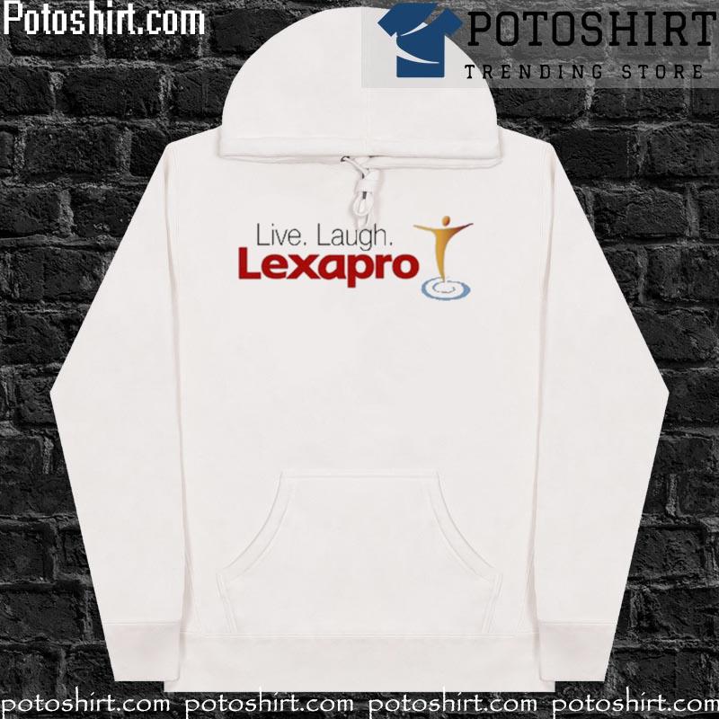 Live laugh lexapro logo T-s hoodiess