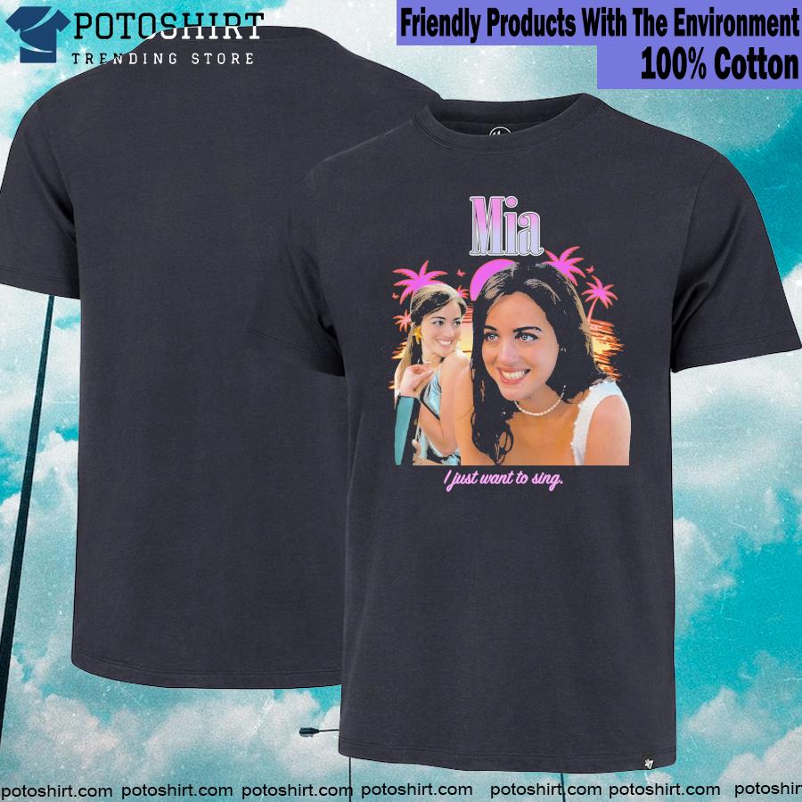 Mia I just want to sing T-shirt