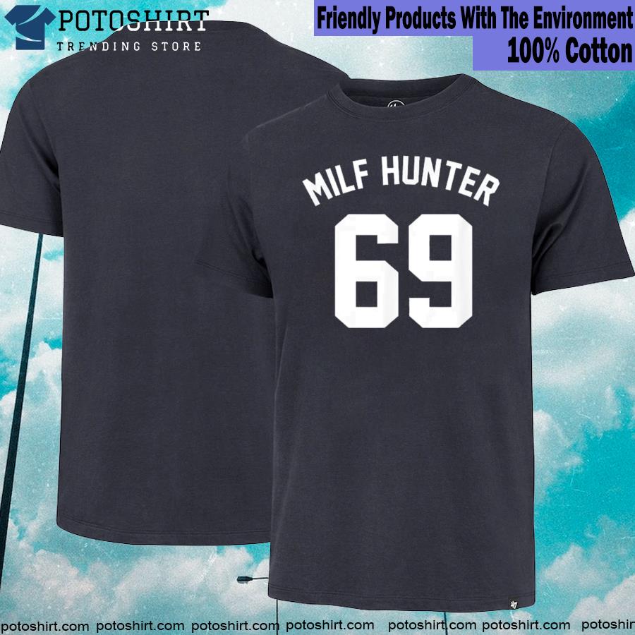 Milf hunter 69 bioticnova T-shirt