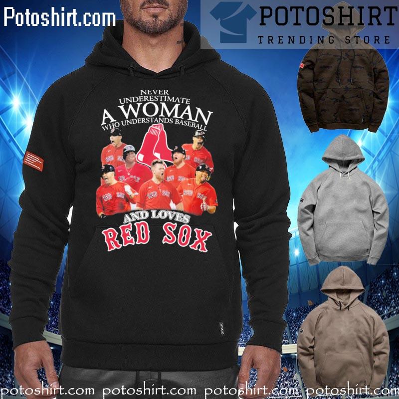Design never underestimate a woman who understands baseball and love red  sox shirt, hoodie, sweater, long sleeve and tank top
