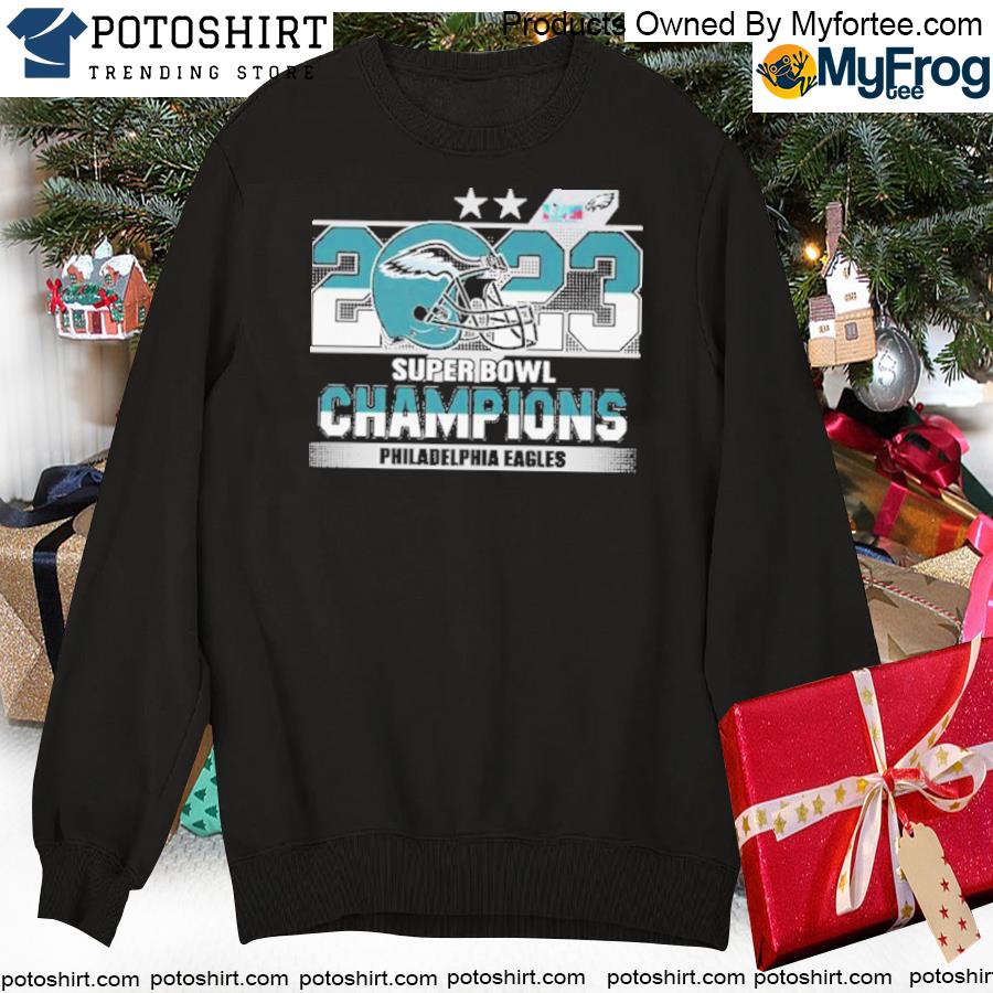 Philadelphia Eagles Super Bowl LVII 2023 World Champions Shirt, hoodie,  sweater, long sleeve and tank top