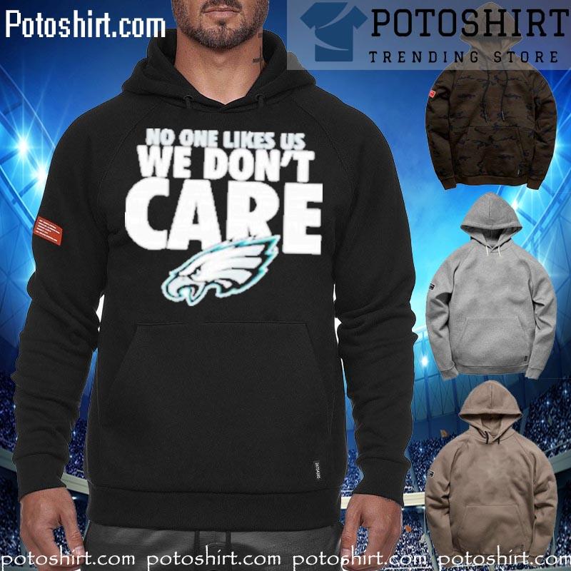 Philadelphia eagles no one like us we don't care shirt, hoodie, sweater,  long sleeve and tank top