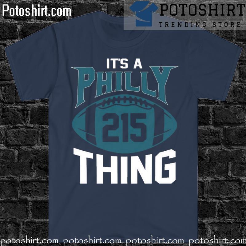 Official Philadelphia Thing Fan Design - It's A Philly Thing T