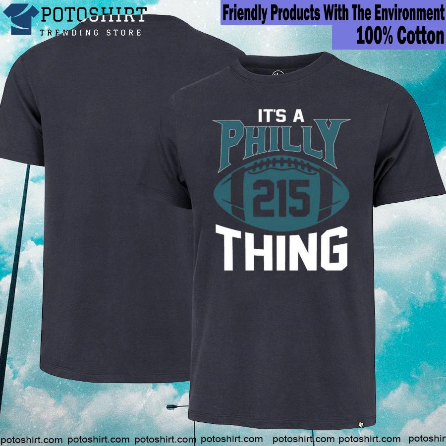 Official iT'S A PHILLY THING Its A Philadelphia Thing Fan T-Shirt