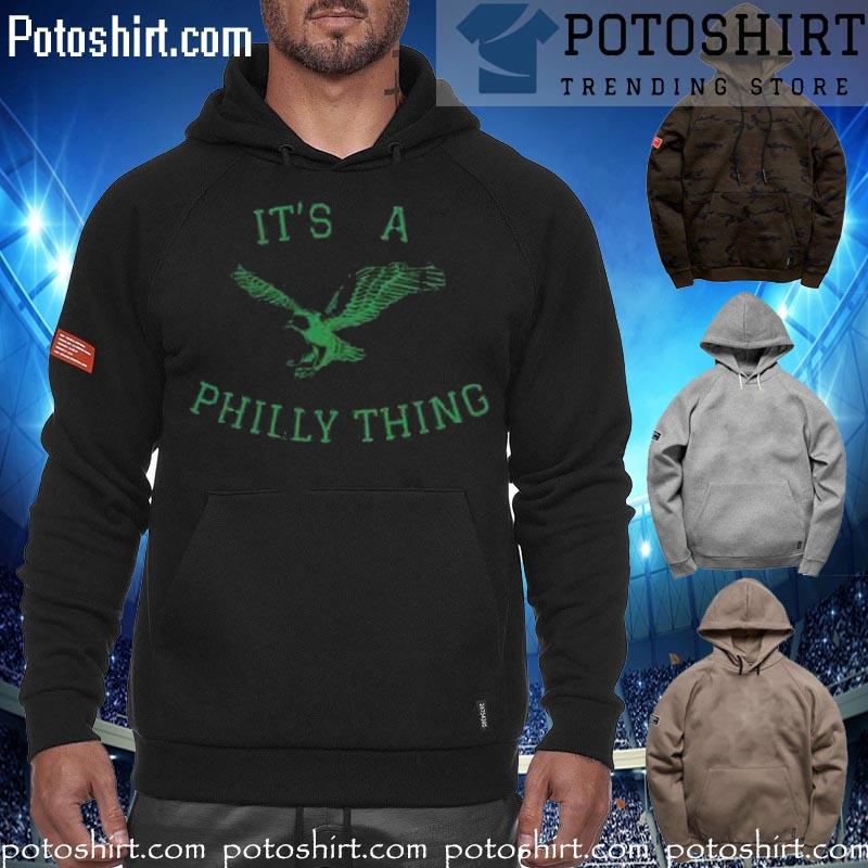 Official its a Philly Thing Shirt, Bird Gang, Philadelphia Eagles hoodiess